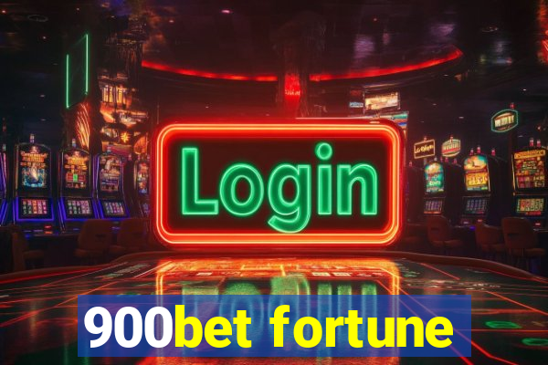 900bet fortune